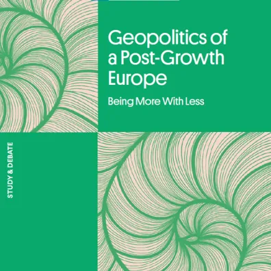 cover report 'Geopolitics of a Post-Growth Europe'