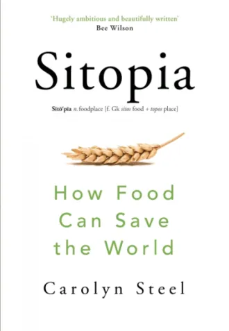 Cover boek Sitopia How food can save the world Carolyn Steel
