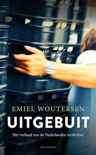 Boek Uitgebuit van Emiel Woutersen