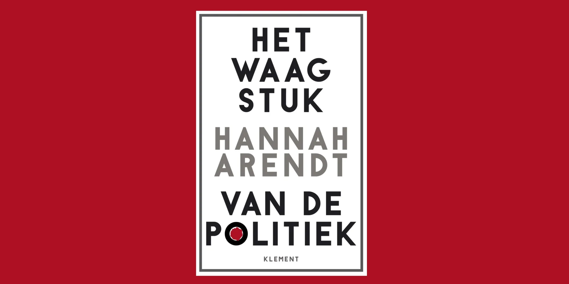 cover van 'Het waagstuk van de politiek'