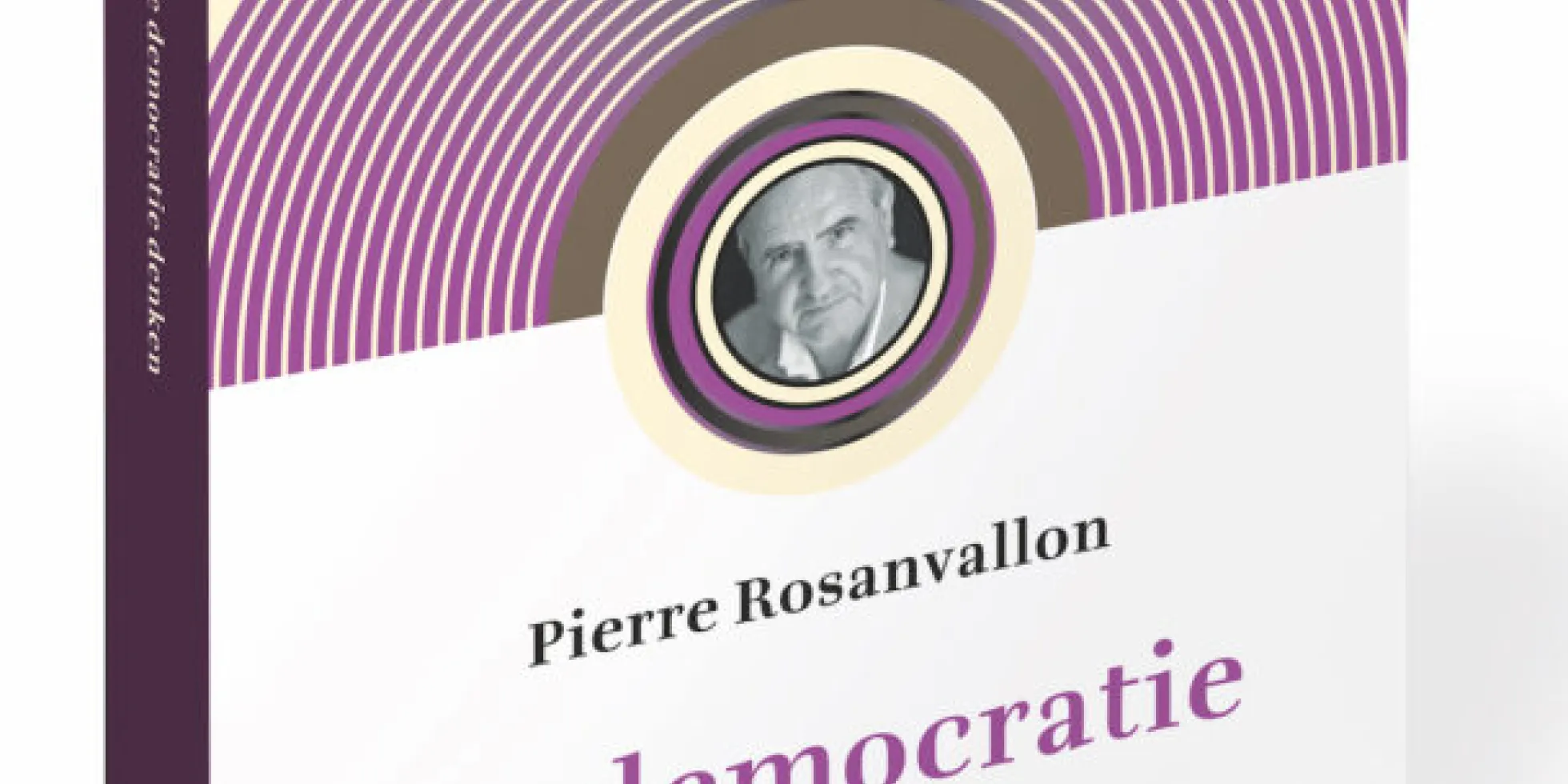 Boek Pierre Rosanvallon getiteld De democratie denken, werk in uitvoering