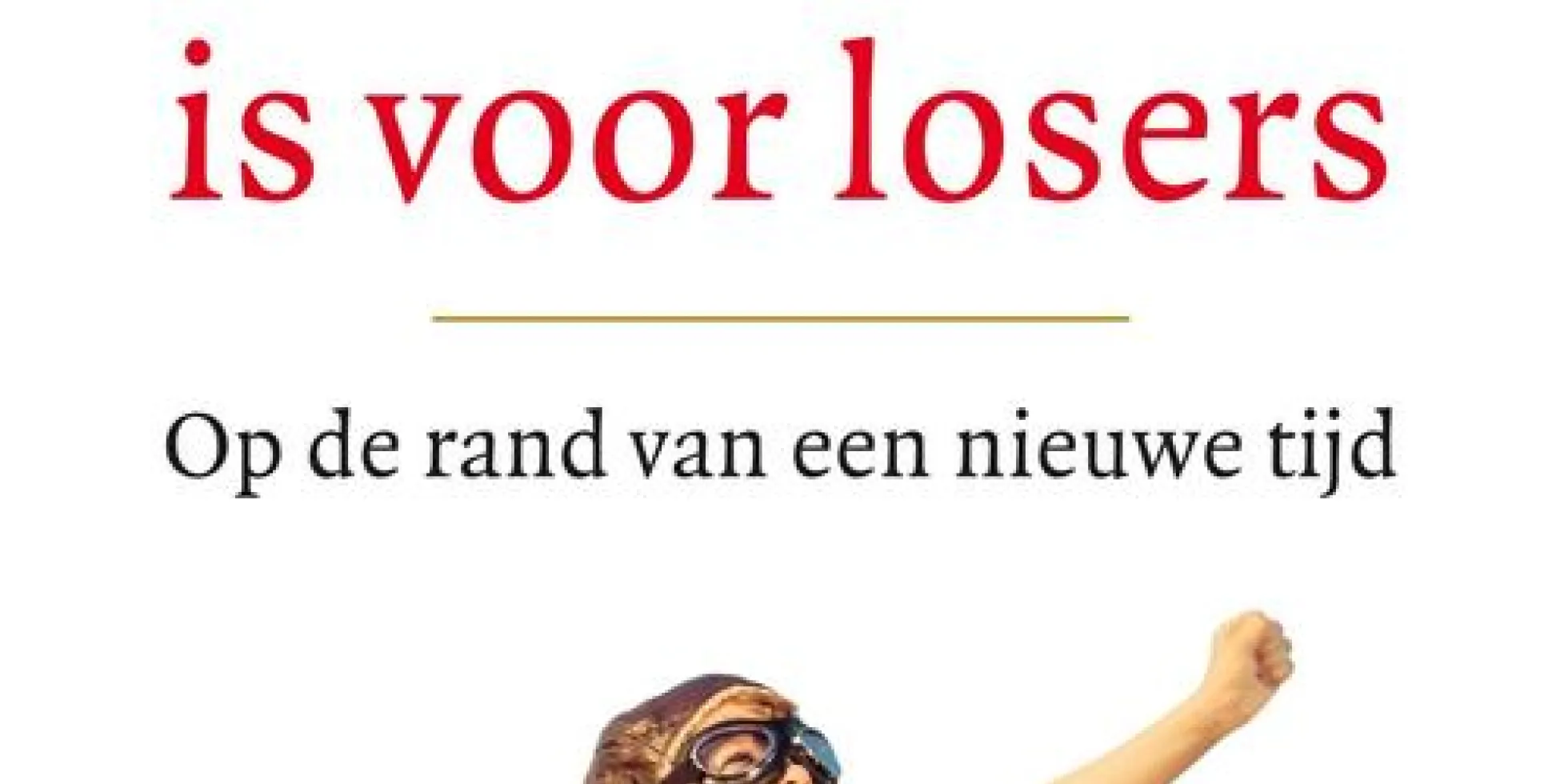 Cover boek Pessimisme is voor losers door Kees van Lede en Joris Luyendijk